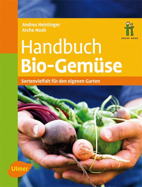 Handbuch BIO Gemüse, Andrea Heistinger